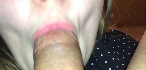  Hot wife 1st time sucking her 2nd dick in her life besides her husband, going crazy sloppy blowjob letting him finish in her mouth and then swallow whole load of cum